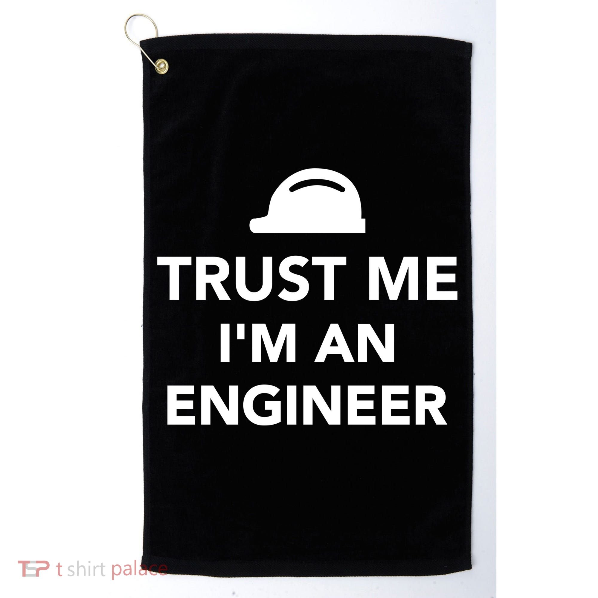 Trust Me I'm An Engineer Funny Golf Towel