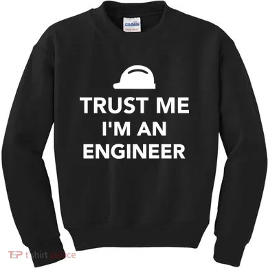 Trust Me I'm An Engineer Funny Kids Sweatshirt