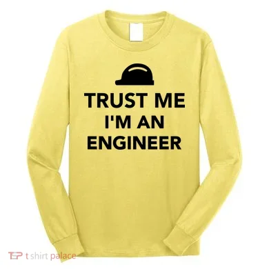 Trust Me I'm An Engineer Funny Long Sleeve Shirt