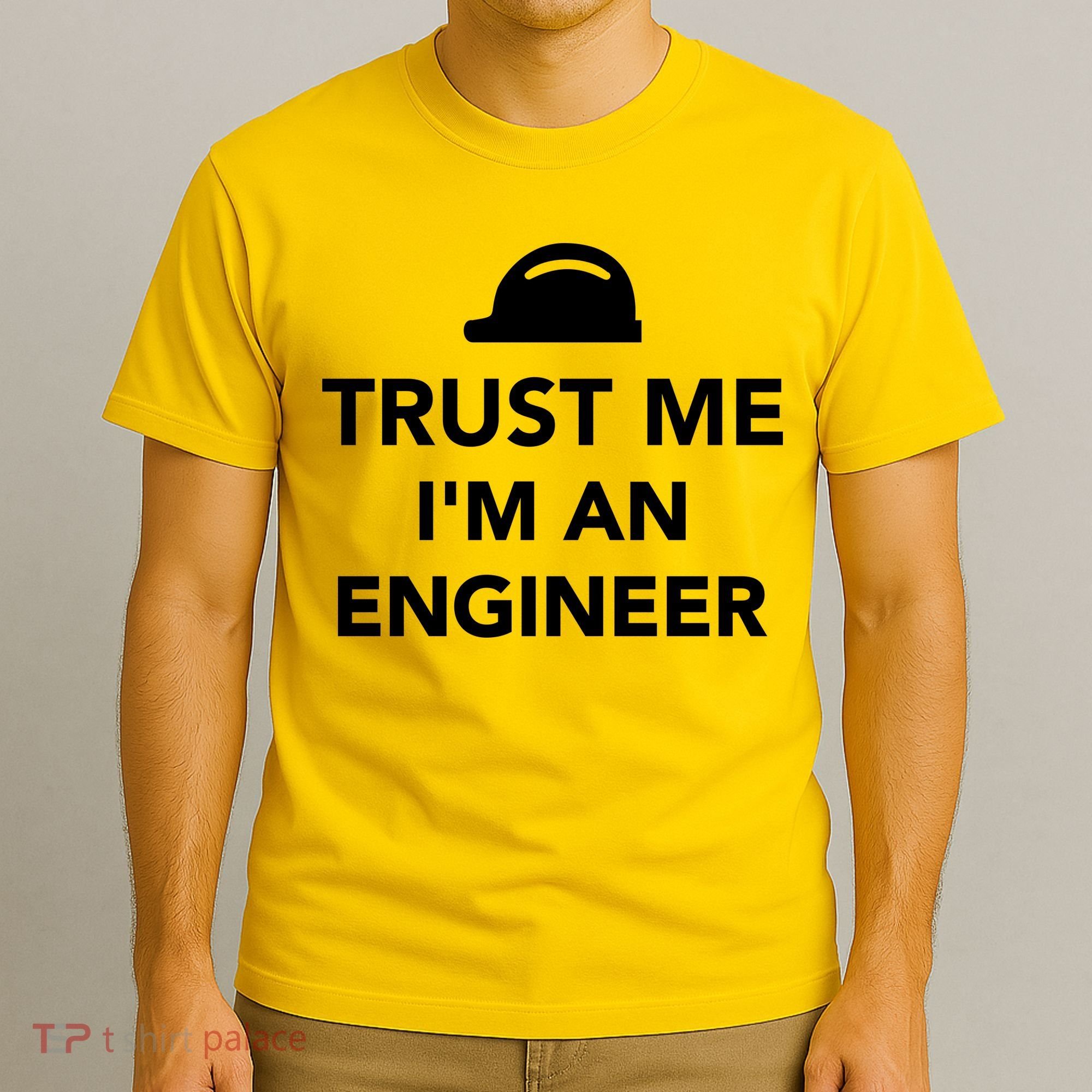 Trust Me I'm An Engineer Funny T-Shirt
