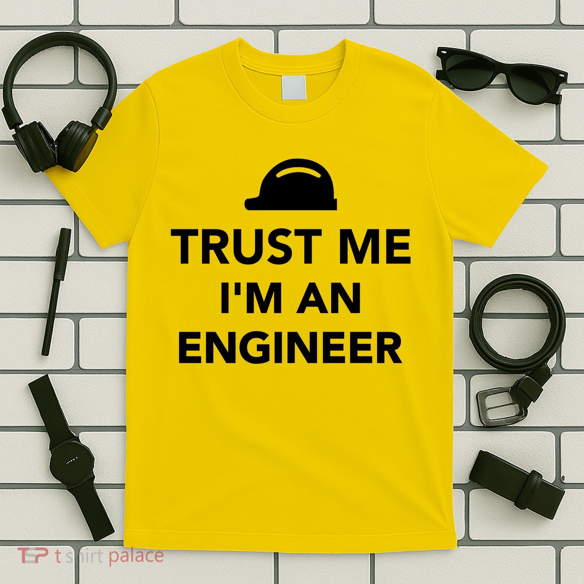 Trust Me I'm An Engineer Funny T-Shirt