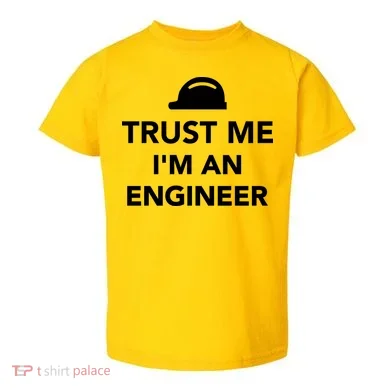 Trust Me I'm An Engineer Funny Toddler T-Shirt