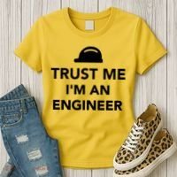 Trust Me I'm An Engineer Funny Women's T-Shirt thumb 3
