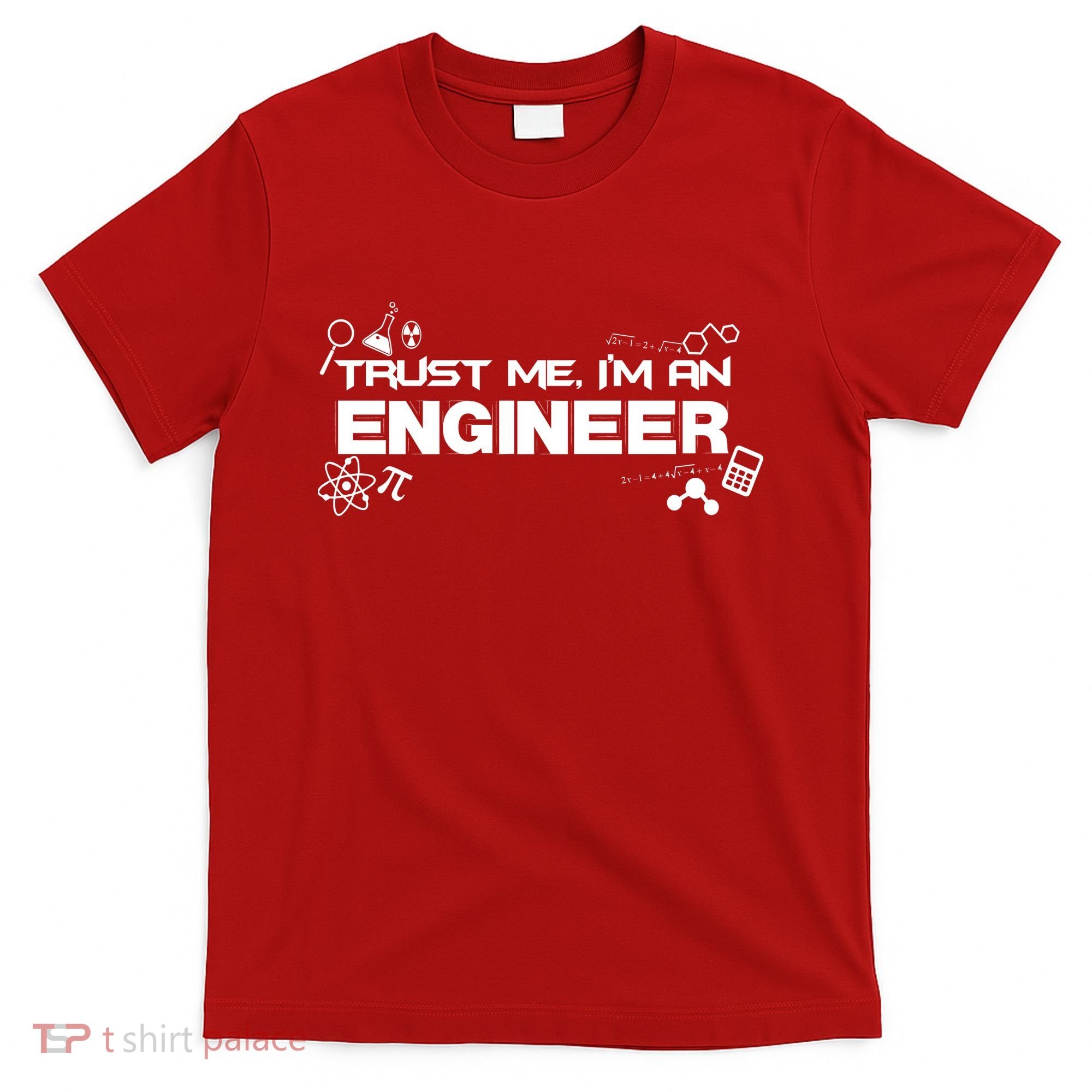 Trust Me I'm An Engineer Funny Job Title T-Shirt