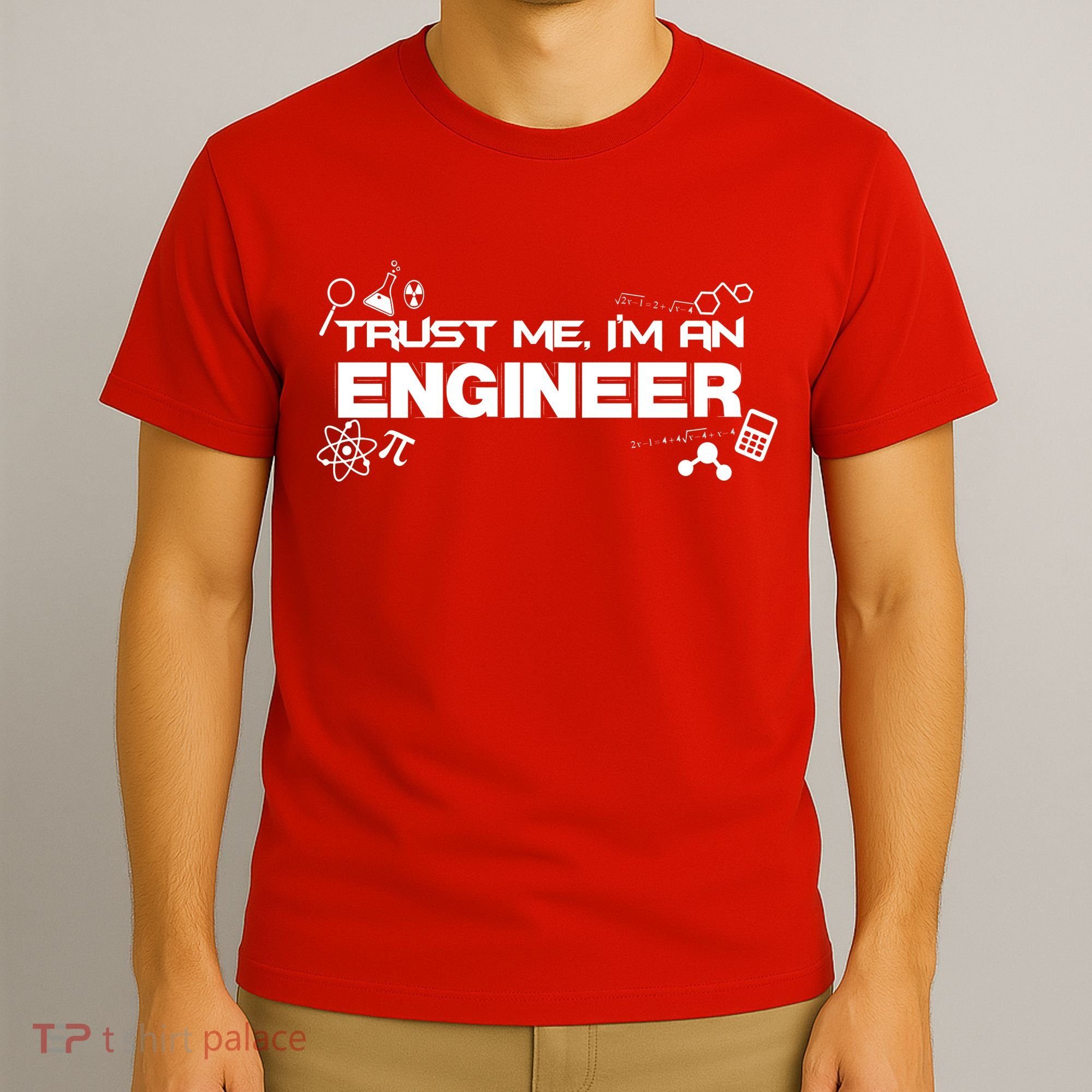 Trust Me I'm An Engineer Funny Job Title T-Shirt