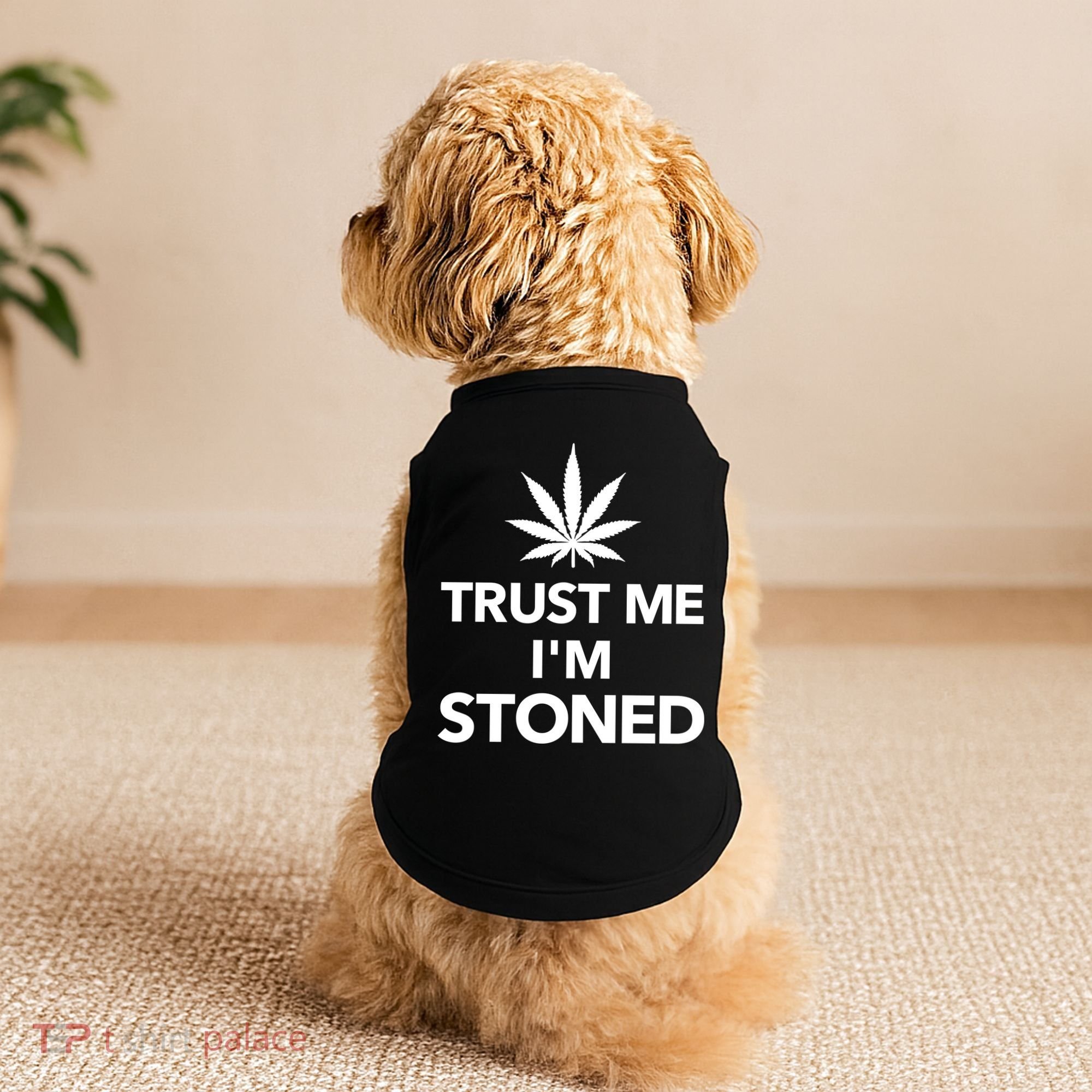 Trust Me I'm Stoned Marijuana Doggie Tank