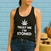 Trust Me I'm Stoned Marijuana Women's Tank Top thumb 2
