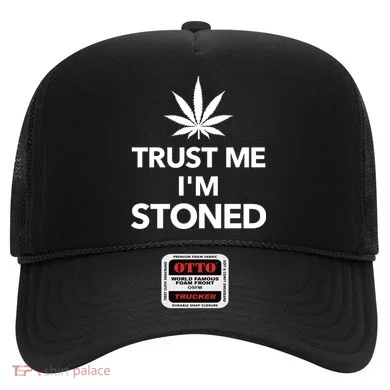Trust Me I'm Stoned Marijuana Hat