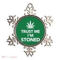 Trust Me I'm Stoned Marijuana Ornament thumb 0