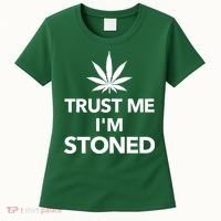 Trust Me I'm Stoned Marijuana Women's T-Shirt thumb 0
