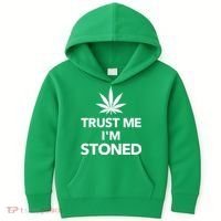 Trust Me I'm Stoned Marijuana Kids Hoodie thumb 0