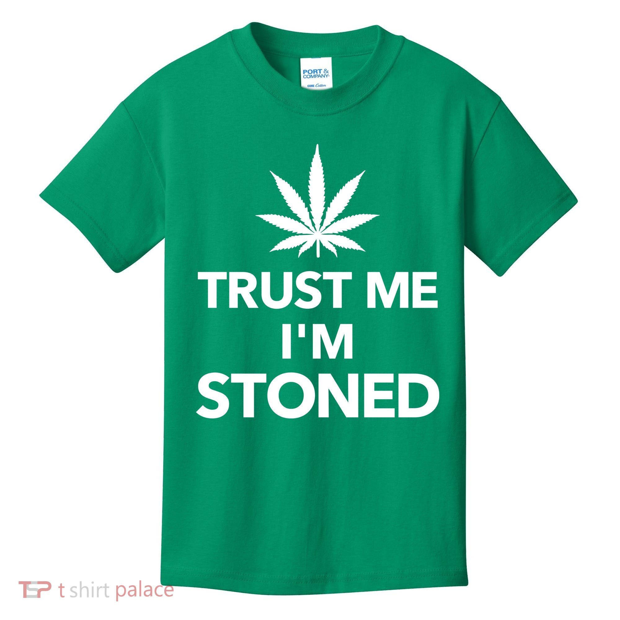 Trust Me I'm Stoned Marijuana Kids T-Shirt