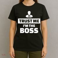 Trust Me I'm The Boss T-Shirt thumb 4