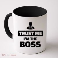 Trust Me I'm The Boss Coffee Mug thumb 0