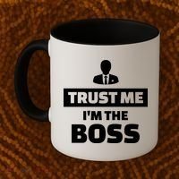 Trust Me I'm The Boss Coffee Mug thumb 2