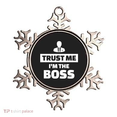 Trust Me I'm The Boss Ornament