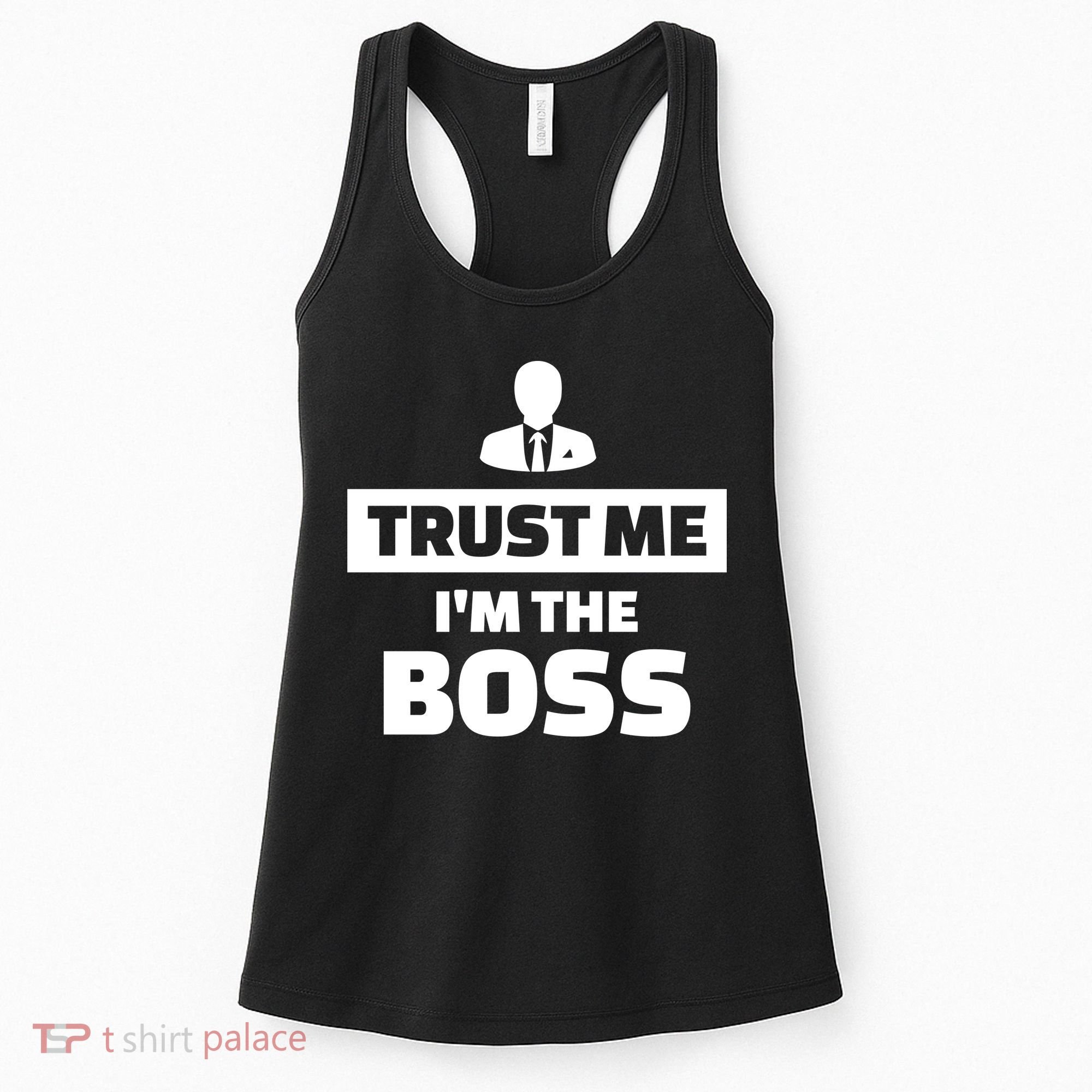 Trust Me I'm The Boss Women's Tank Top