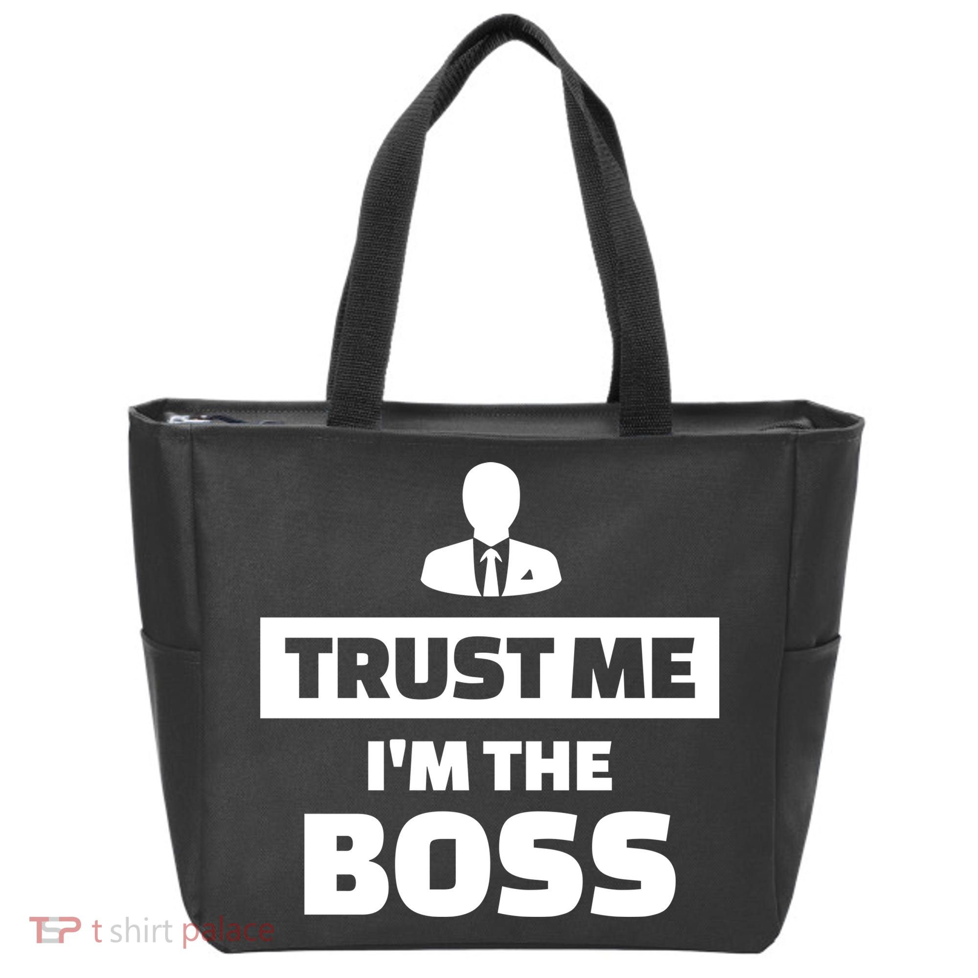 Trust Me I'm The Boss Tote Bag