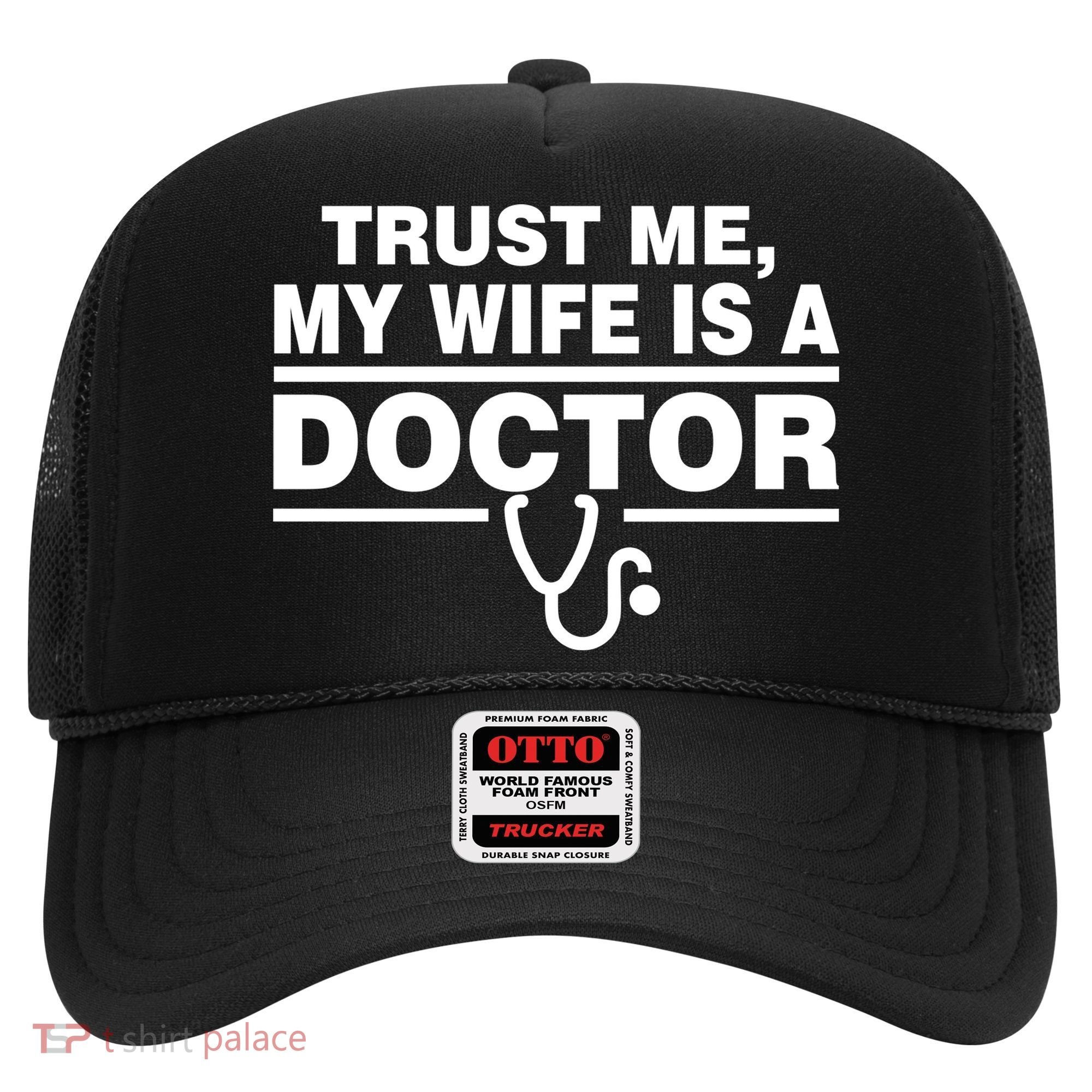 Trust Me My Wife Is A Doctor Hat