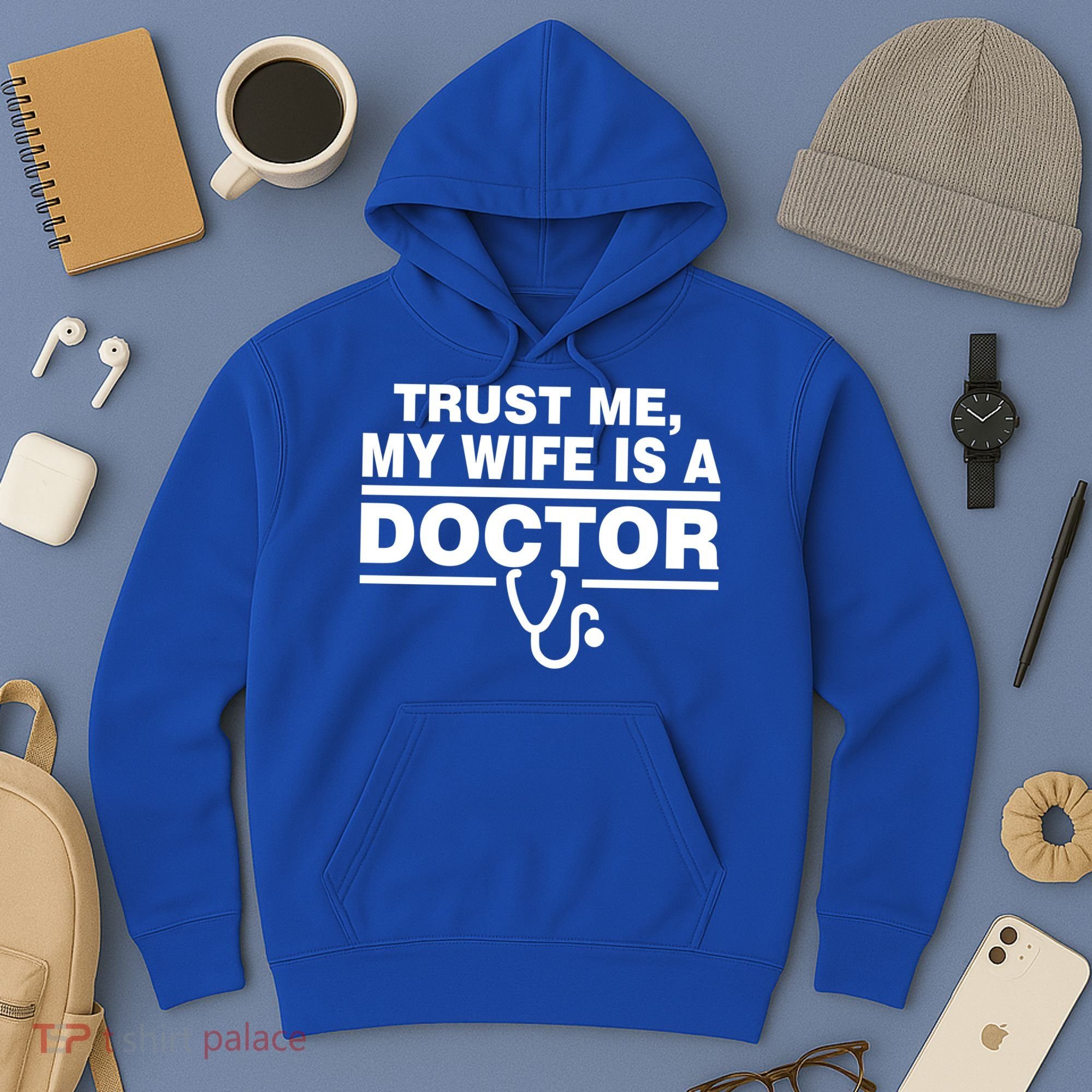Trust Me My Wife Is A Doctor Hoodie
