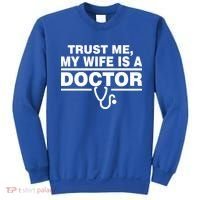 Trust Me My Wife Is A Doctor Sweatshirt thumb 0