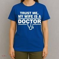 Trust Me My Wife Is A Doctor T-Shirt thumb 4