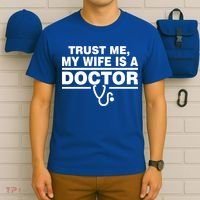 Trust Me My Wife Is A Doctor T-Shirt thumb 6