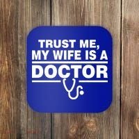 Trust Me My Wife Is A Doctor Coaster thumb 0