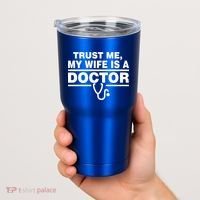 Trust Me My Wife Is A Doctor Tumbler thumb 2
