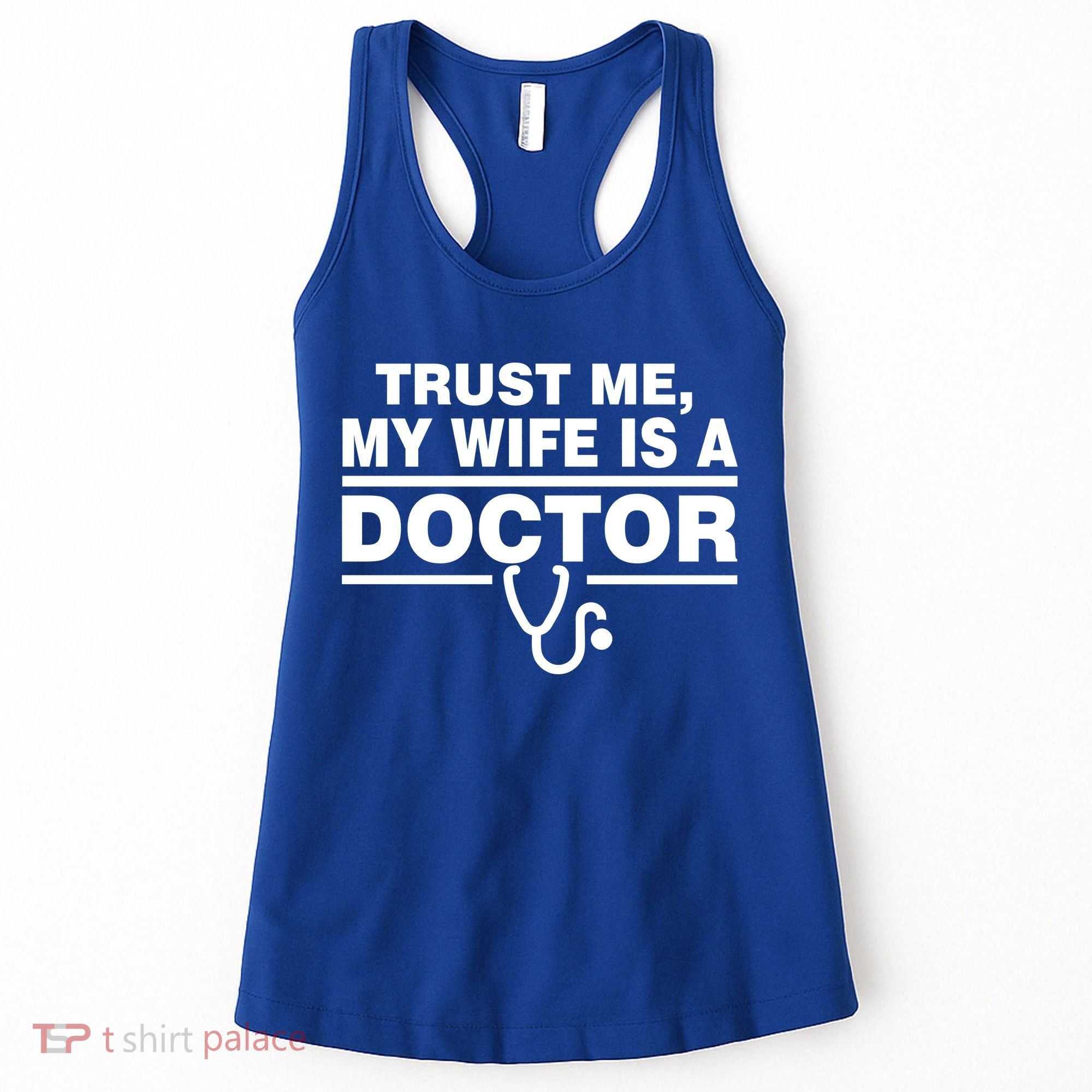 Trust Me My Wife Is A Doctor Women's Tank Top