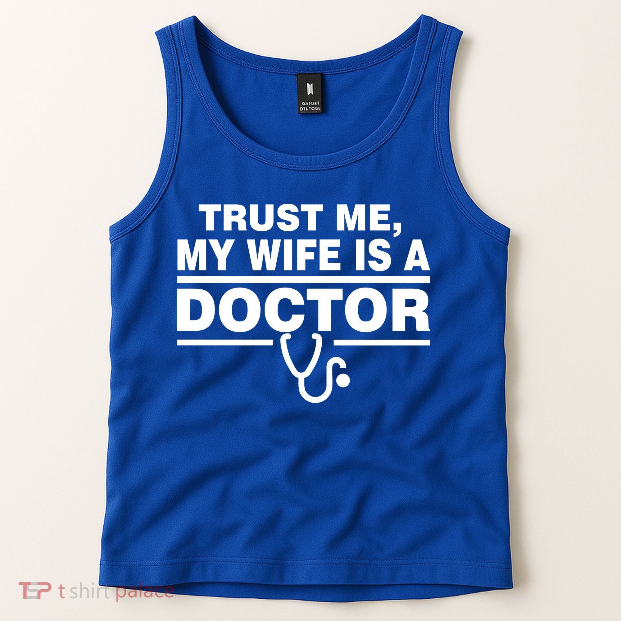 Trust Me My Wife Is A Doctor Tank Top