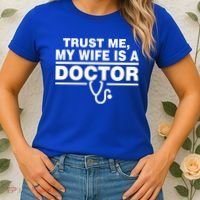 Trust Me My Wife Is A Doctor Women's T-Shirt thumb 2