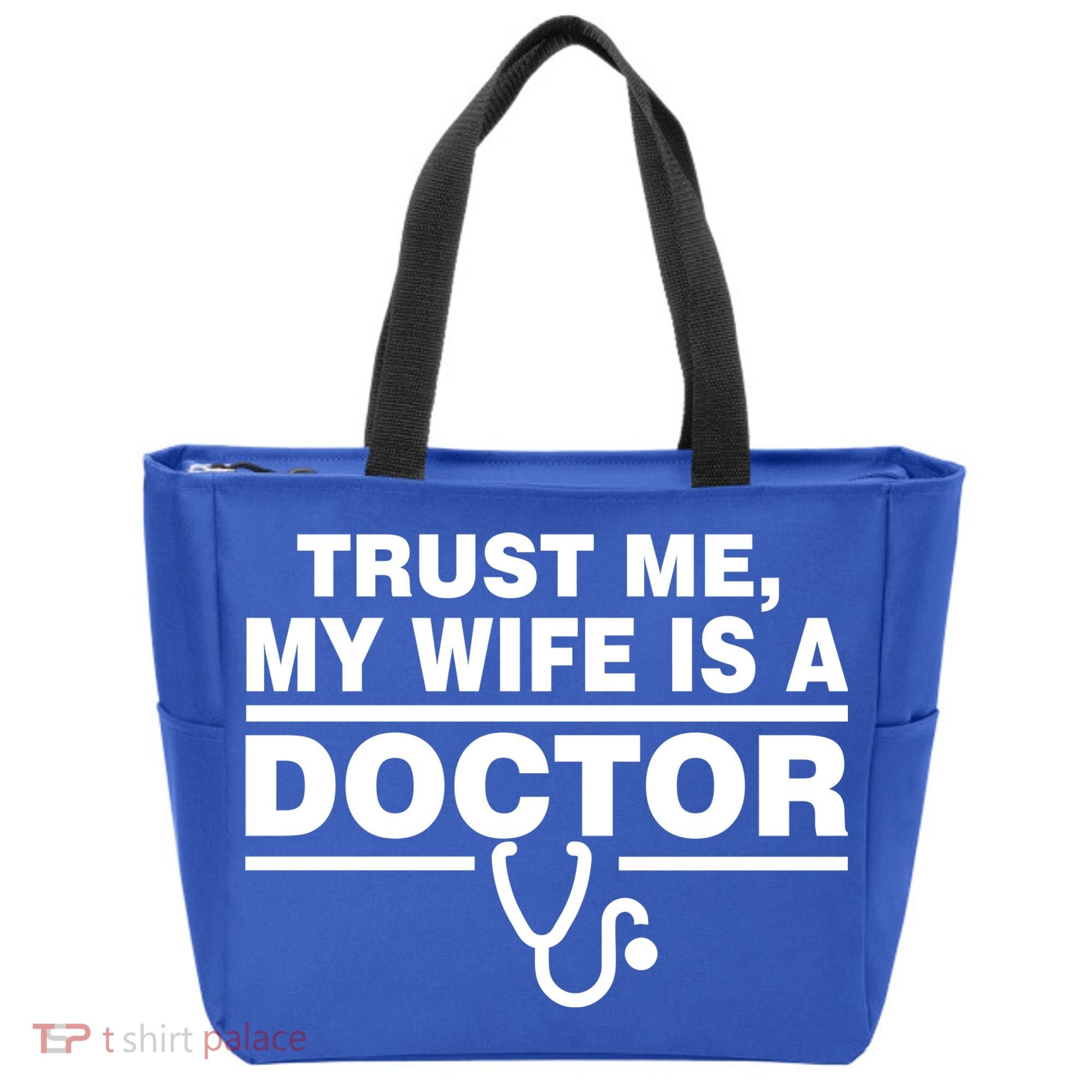 Trust Me My Wife Is A Doctor Tote Bag