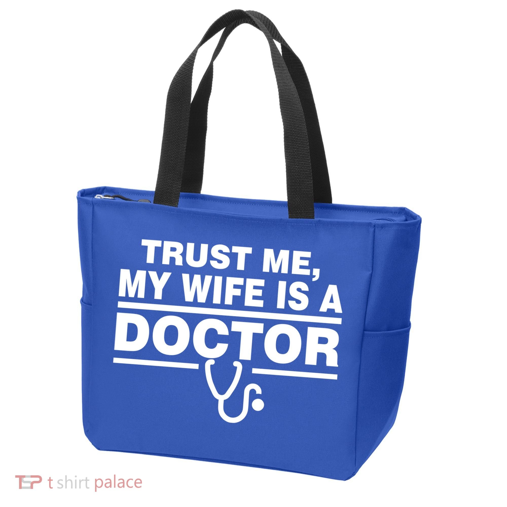 Trust Me My Wife Is A Doctor Tote Bag