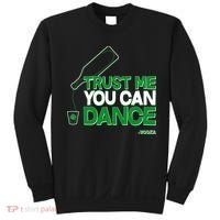 Trust Me You Can Dance Vodka St Patricks Day Sweatshirt thumb 0