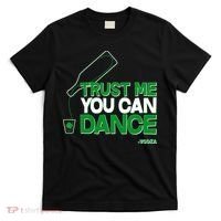 Trust Me You Can Dance Vodka St Patricks Day T-Shirt thumb 0