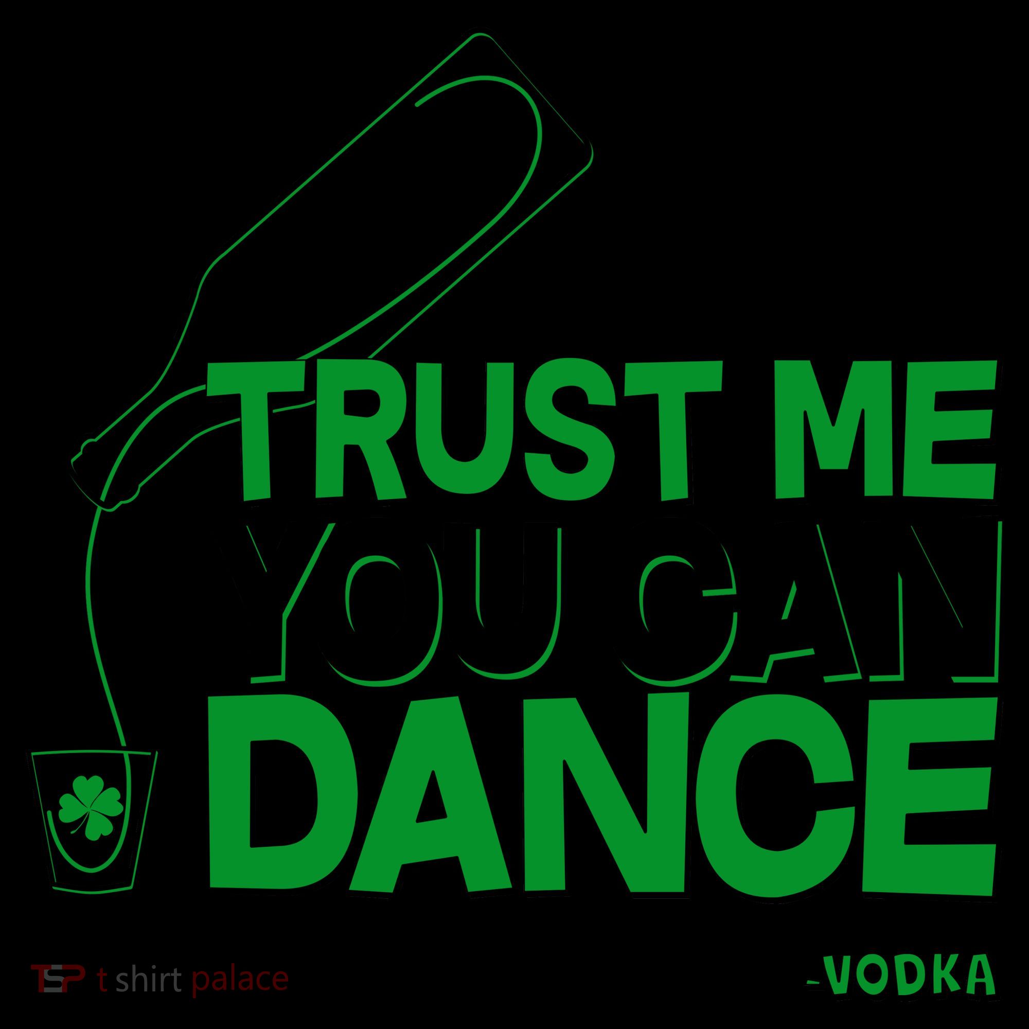 Trust Me You Can Dance Vodka St Patricks Day Coffee Mug