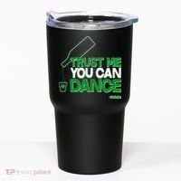 Trust Me You Can Dance Vodka St Patricks Day Tumbler thumb 0