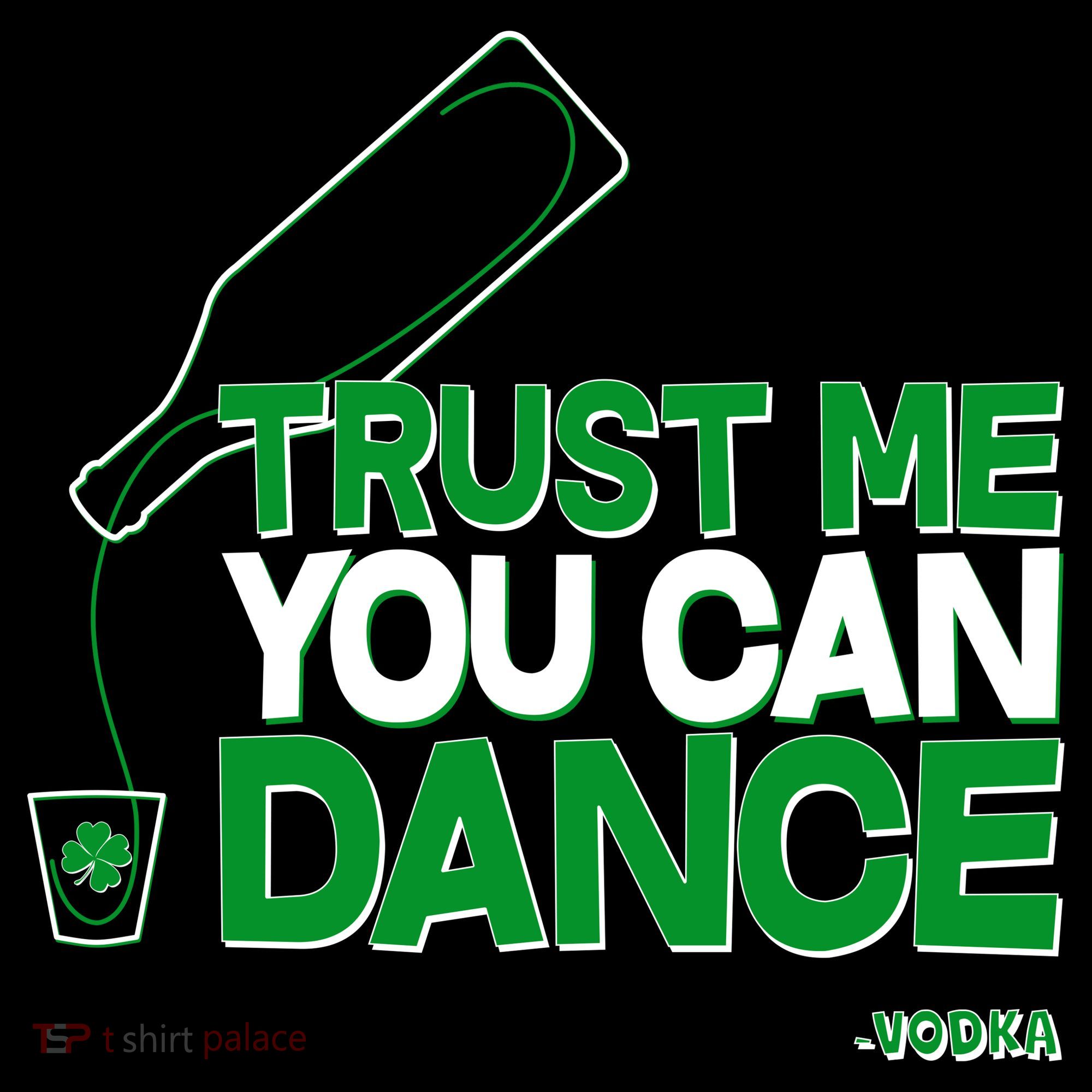 Trust Me You Can Dance Vodka St Patricks Day Tank Top