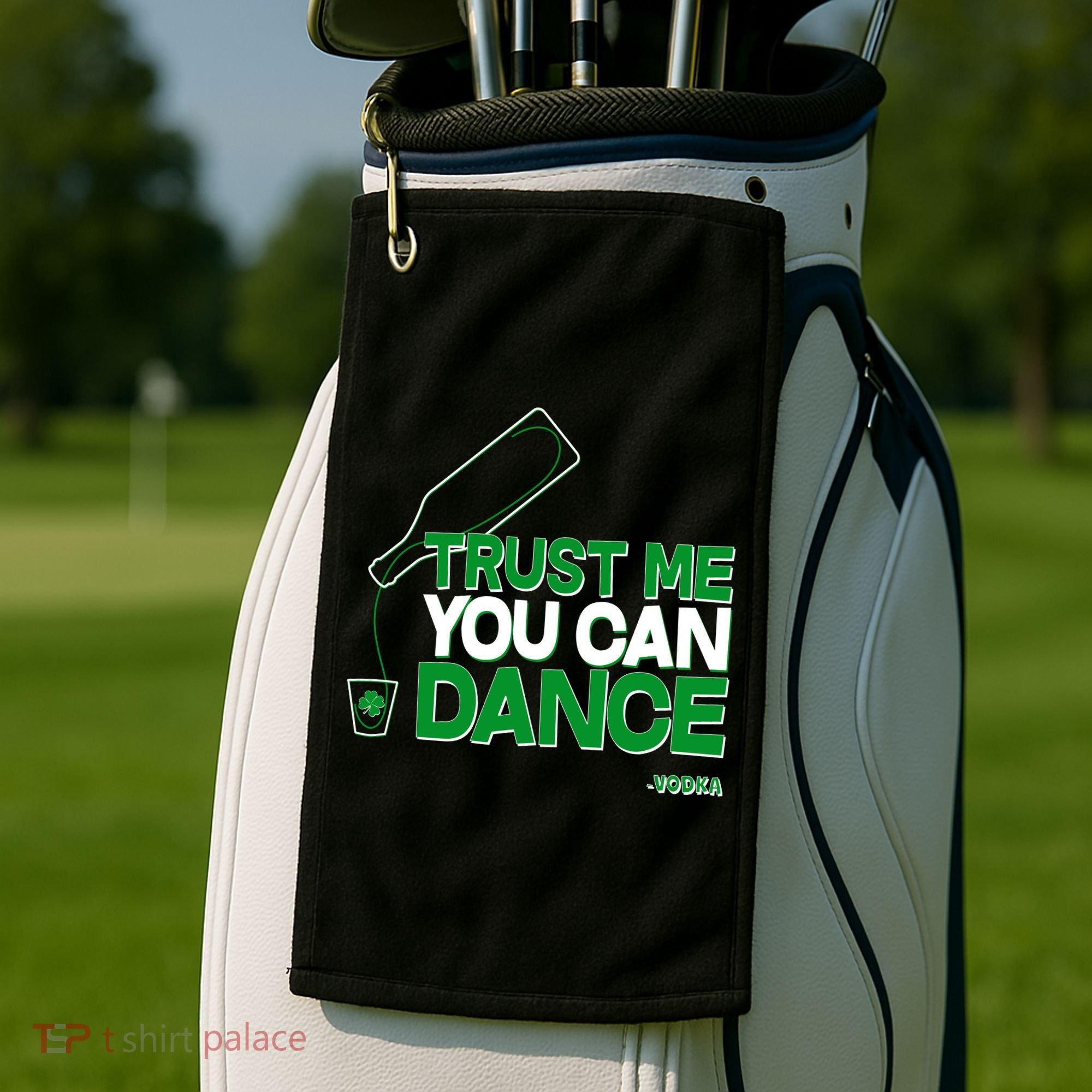 Trust Me You Can Dance Vodka St Patricks Day Golf Towel