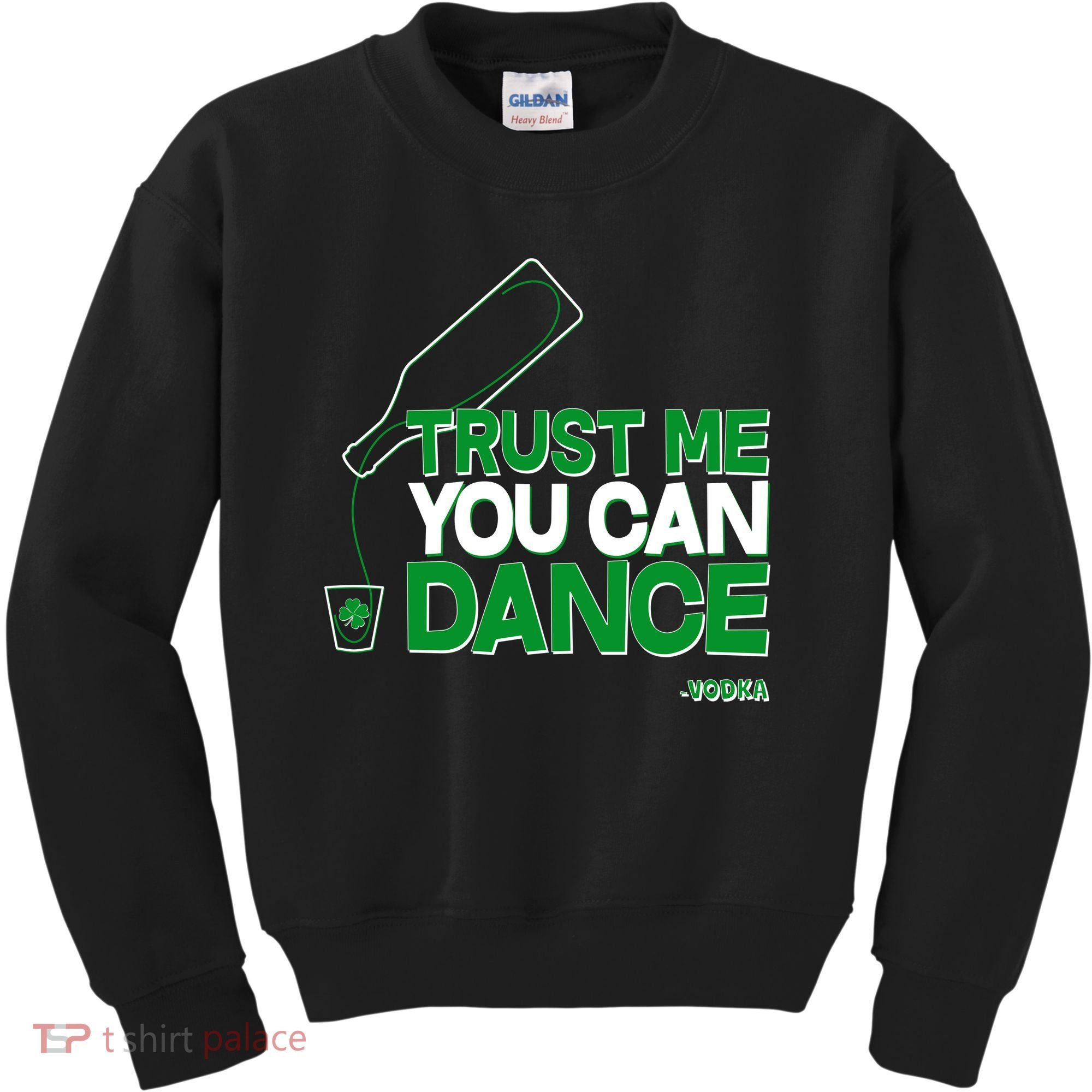 Trust Me You Can Dance Vodka St Patricks Day Kids Sweatshirt