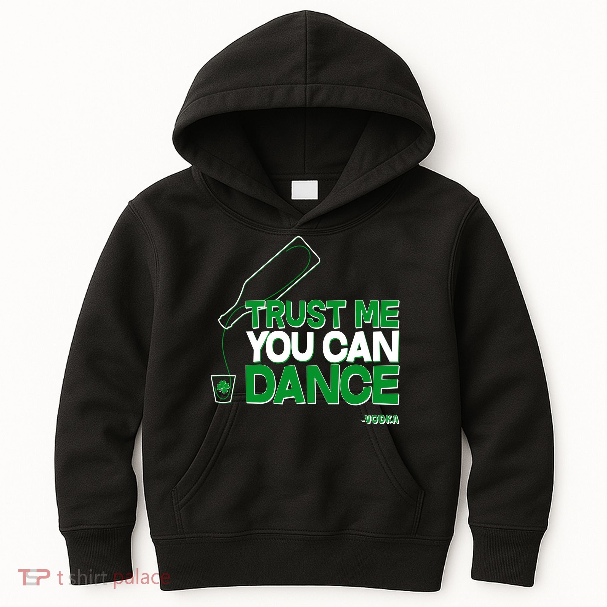 Trust Me You Can Dance Vodka St Patricks Day Kids Hoodie