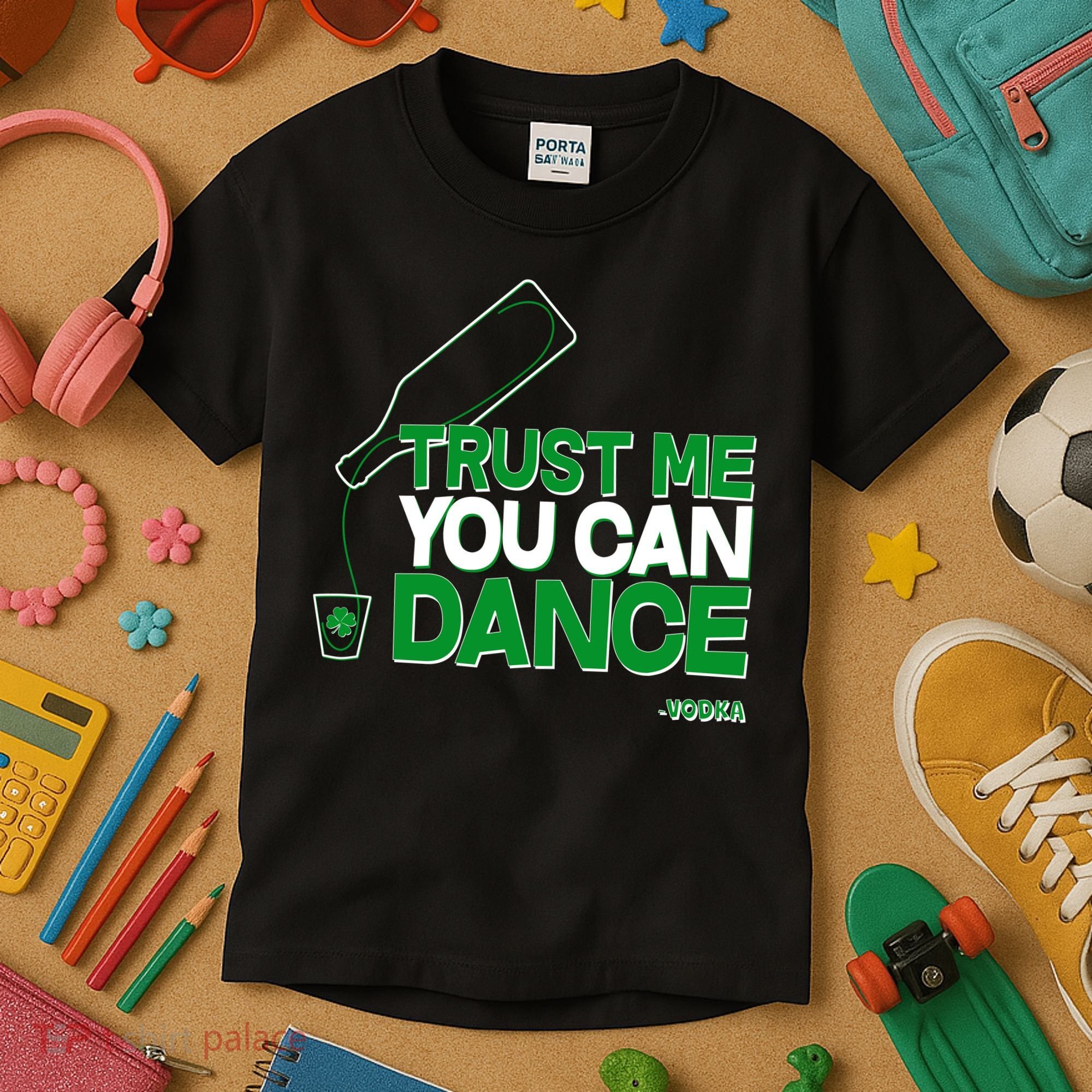 Trust Me You Can Dance Vodka St Patricks Day Kids T-Shirt