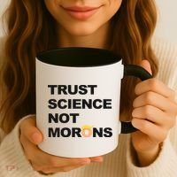 Trust Science Not Morons Coffee Mug thumb 3
