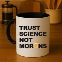 Trust Science Not Morons Coffee Mug thumb 4