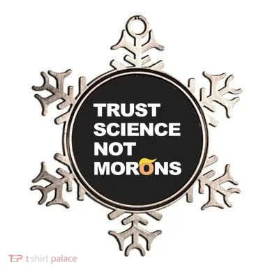Trust Science Not Morons Ornament