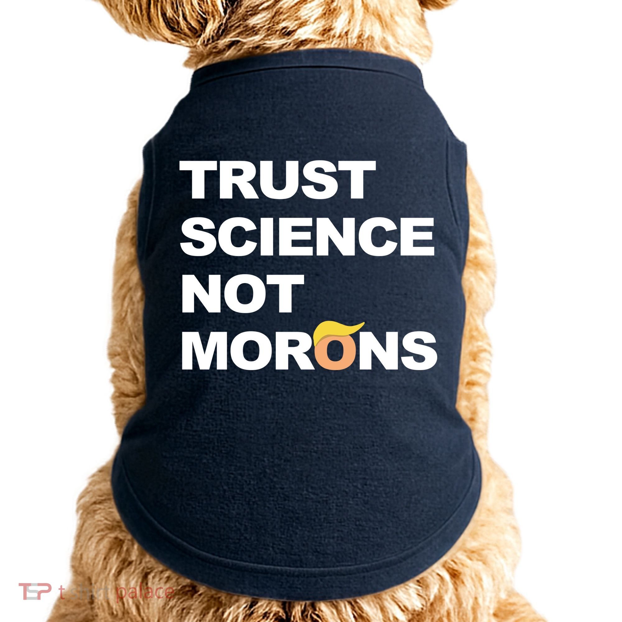 Trust Science Not Morons Doggie Tank