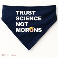 Trust Science Not Morons USA-Made Doggie Bandana thumb 0