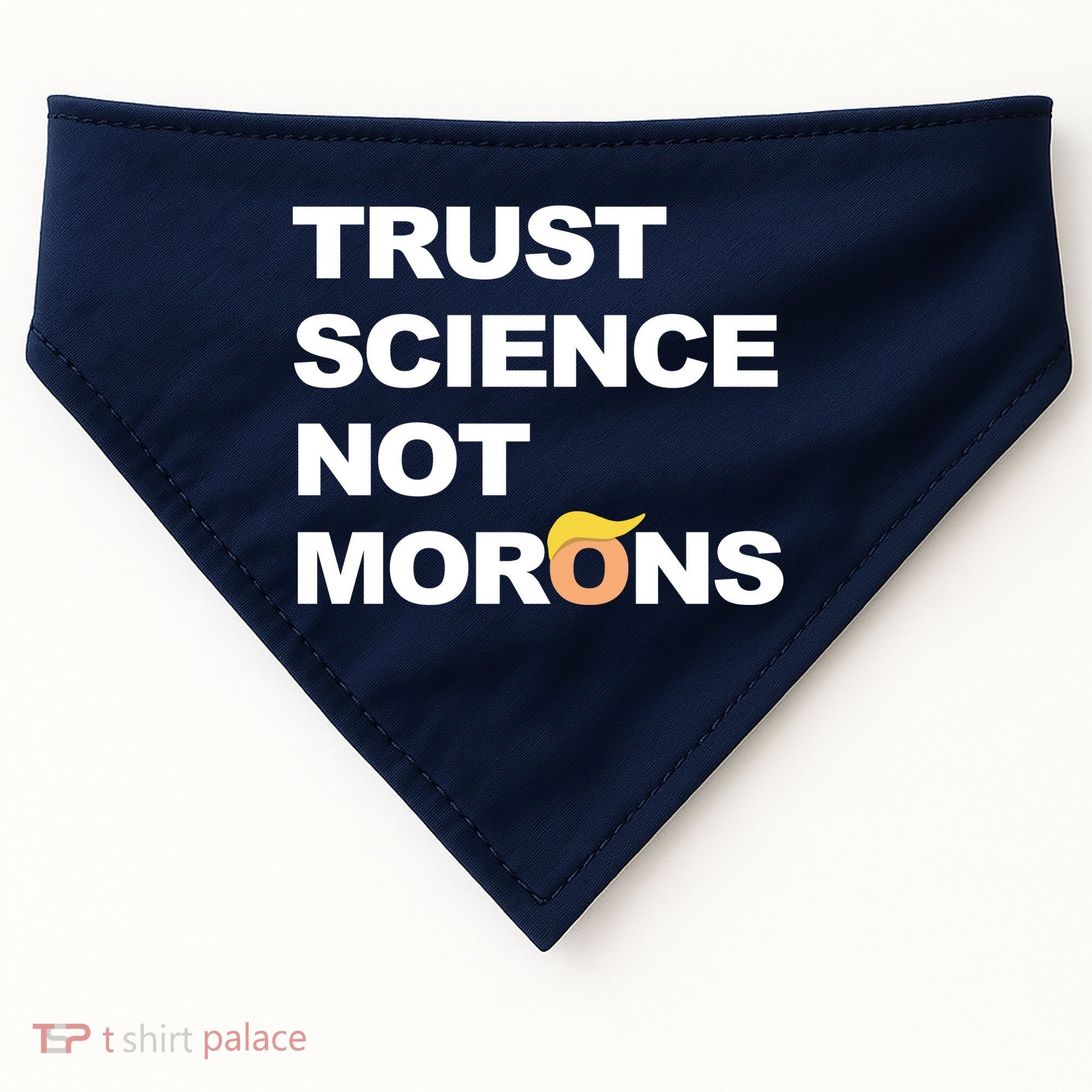 Trust Science Not Morons USA-Made Doggie Bandana