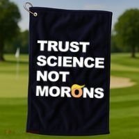 Trust Science Not Morons Golf Towel thumb 1